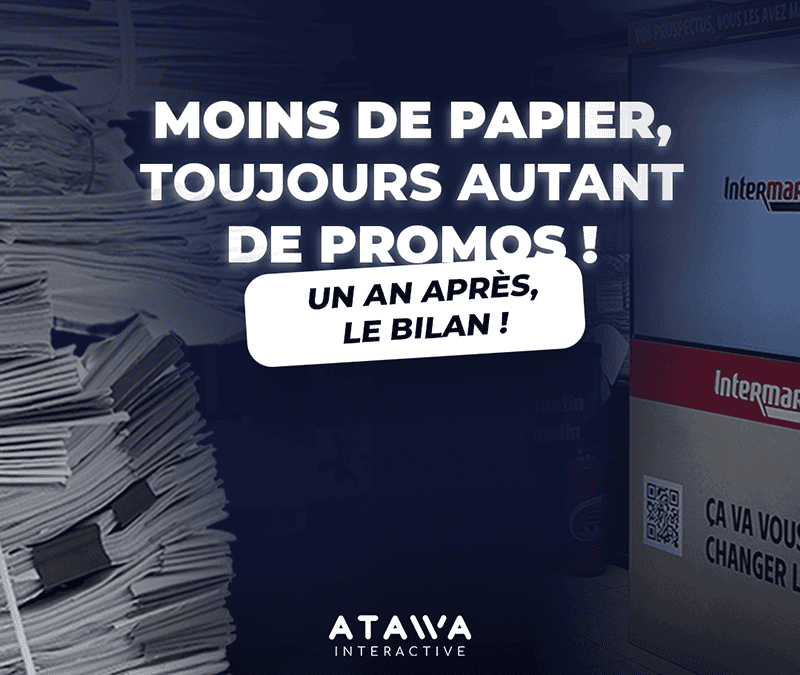 [MOINS DE PAPIER, TOUJOURS AUTANT DE PROMOS : LES 1 AN, LE BILAN !]